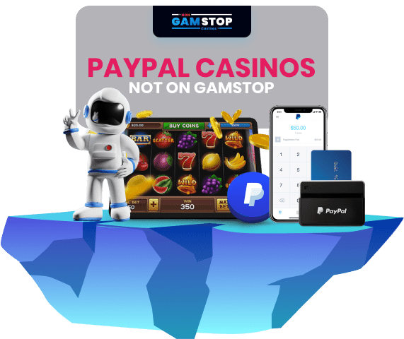 PayPal Casinos Not Using GamStop A Comprehensive Guide