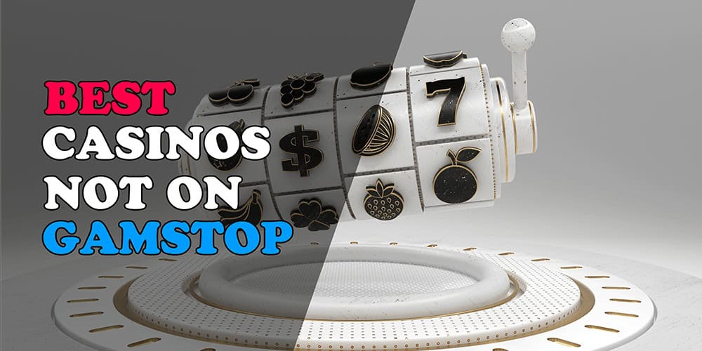 Casinos Not Registered on Gamstop Your Ultimate Guide 1103740455