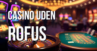 Oplev Casino Uden Rufus Spil Uden Bekymringer Oplev Casino Uden Rufus Spil Uden Bekymringer