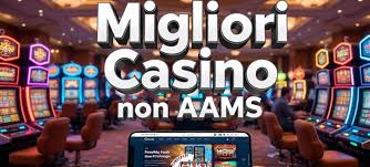 Casinò Non AAMS Che Pagano Guida Completa per Giocatori Casinò Non AAMS Che Pagano Guida Completa per Giocatori