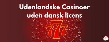 Bedste casino uden dansk licens Find de bedste udenlandske spiloplevelser