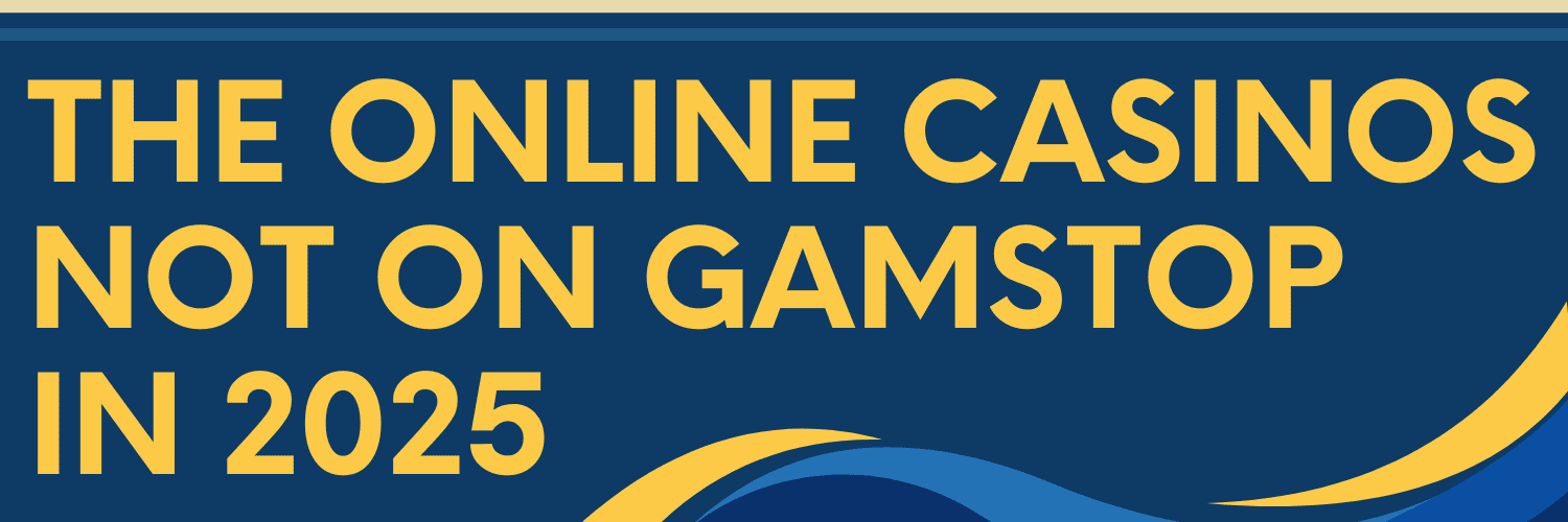 Discovering Casinos Non on Gamstop Your Guide to Unrestricted Gaming 1745488098