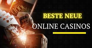 Neue Online Casinos Entdecken Sie die besten Spielmöglichkeiten