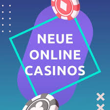 Neue Online Casinos Entdecken Sie die besten Spielmöglichkeiten