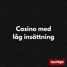 Online Casino med Låg Insättning - Spela Smart och Säkert -1575736198 Online Casino med Låg Insättning - Spela Smart och Säkert -1575736198