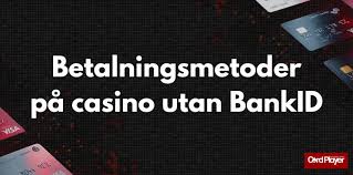 Online Casino Utan BankID En Ny Stjärna på Spelhimlen